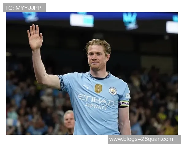 德布劳内：足坛魔术师如何引领曼城重塑辉煌与战术革新